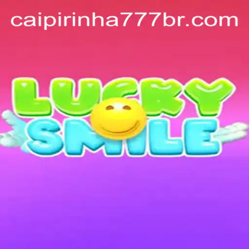 Exploring the Thrill of LuckySmile: CAIPIPRINHA 777 Oficial Slots Brasil #1